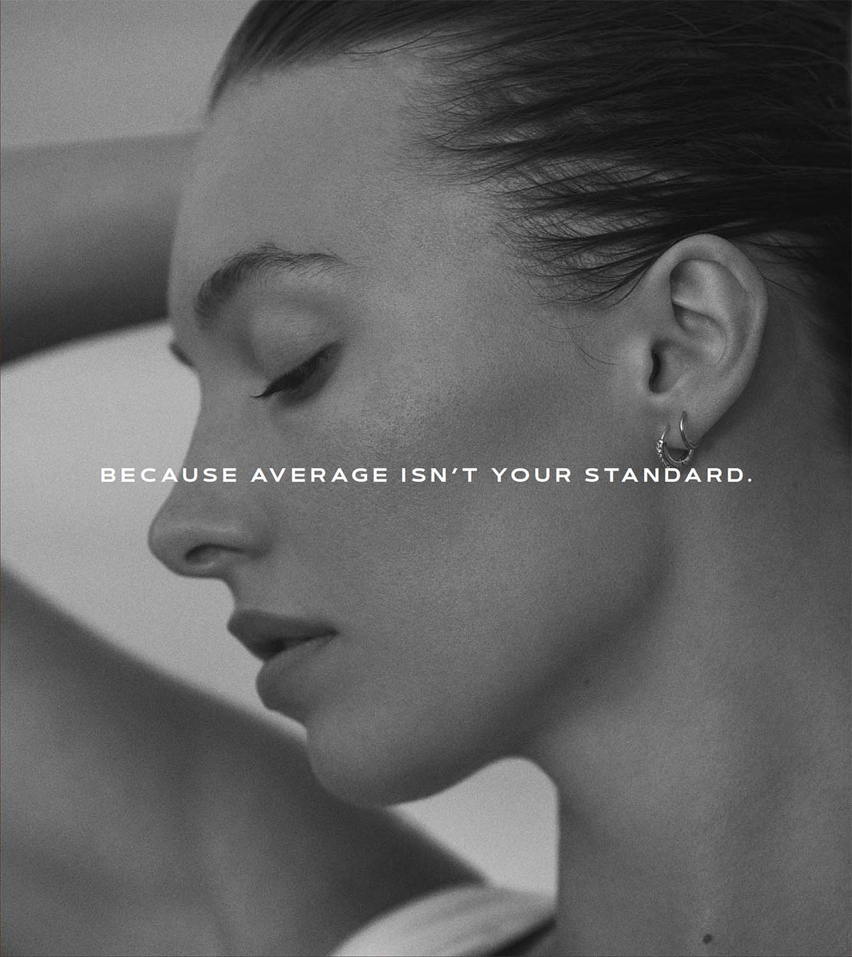 Because average isn't your standard.